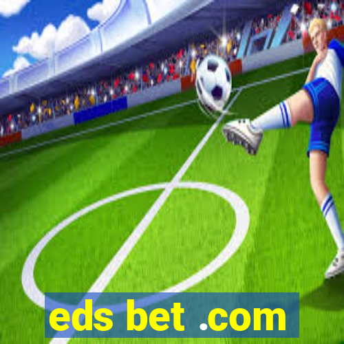 eds bet .com